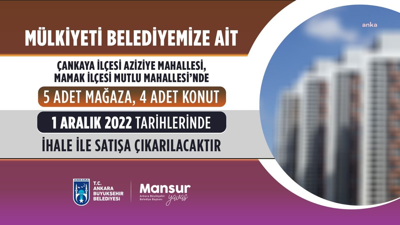 Ankara Büyükşehir, Melih Gökçek'ten kalan 36 taşınmazı ihaleyle satacak