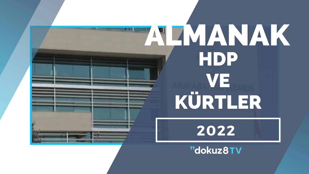 HDP ve Kürtler en çok mahkemelerde konuşuldu