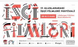 Lüleburgaz'da 17. Uluslararası İşçi Filmleri Festivali başlıyor