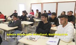 Ankara Büyükşehir Belediyesi, Kesikköprü’deki misafirlerine eğitim desteğine başladı