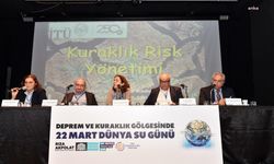 Beşiktaş’ta 22 Mart Dünya Su Gününde 'Deprem ve Kuraklık Gölgesi'nde paneli
