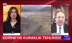 Edirne Belediye Başkanı Gürkan: Son 63 yılın en kurak şubat ayını geçirdik