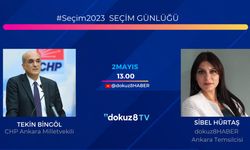 #Seçim2023 Seçim Günlüğü: CHP Ankara Milletvekili Tekin Bingöl: "15 Mayıs’ta yeni bir güne uyanacağız"
