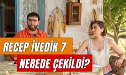 Recep İvedik 7 Nerede Çekildi? Hangi Köyde?