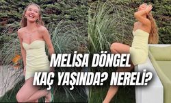 Melisa Döngel Kaç Yaşında? Nereli Ve Sevgilisi Kim?