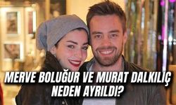 Merve Boluğur ve Murat Dalkılıç Neden Ayrıldı? Kaç Yıl Evli Kaldılar?