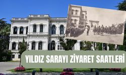 Yıldız Sarayı Ziyaret Saatleri! Kaça Kadar Açık? Giriş Ücretsiz Mi?