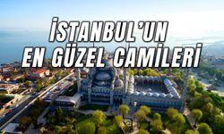 İstanbul’un En Güzel Camileri: Bu 15 Camiiyi Mutlaka Görmelisiniz!