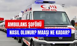 Ambulans Şoförü Nasıl Olunur? Gerekli Şartlar Neler? 2024 Maaşları…