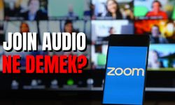 Join Audio Ne Demek? Zoom'da Join Ne Anlama Gelir?