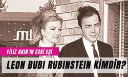 Leon Bubi Rubinstein Kimdir? Filiz Akın'ın Eski Eşi Nereli? Kaç Yaşında?