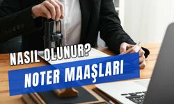 Noter Maaşları: Sınıflara Göre Güncel Ücretler!