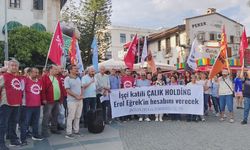 Antalya Emek ve Demokrasi Güçleri: Çalık Holding patronları fiilen öldürüyor