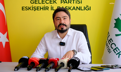 Gelecek Partisi Eskişehir İl Başkanı Durmazlar’dan istifa eden milletvekillerine tepki
