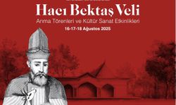 Hacı Bektaş Veli Anma Törenleri: Birlik, barış ve hoşgörü Hacıbektaş'ta buluşuyor