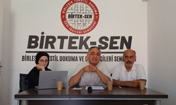 BİRTEK-SEN Başkanı Türkmen: Patronlar, krizi kullanarak işçilerin kazanılmış haklarını hedef alıyor