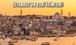 Byzantion, Konstantinopolis, İslambol… Hepsi Aynı Şehir! İşte İstanbul’un Eski İsimleri