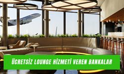 Ücretsiz Lounge Hizmeti Veren Kredi Kartları: THY Lounge Hangi Kartlar Ücretsiz?