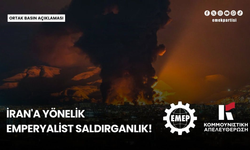 Emek Partisi ve Yunanistan Komünist Kurtuluş'tan ortak açıklama: ABD ve İsrail'e yardım reddedilmeli
