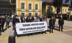 "Adana Mersin arası tren seferleri başlasın"