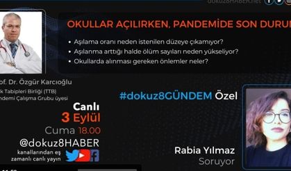 Pandemi ve aşılamadaki son durum dokuz8GÜNDEM Özel programında konuşuluyor