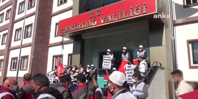 Tekirdağ Valisi ile görüşmek isteyen işçilere polis müdahalesi: 58 gözaltı