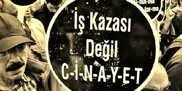 12 yılda en az 18 bin 285 işçi cinayeti yaşandı
