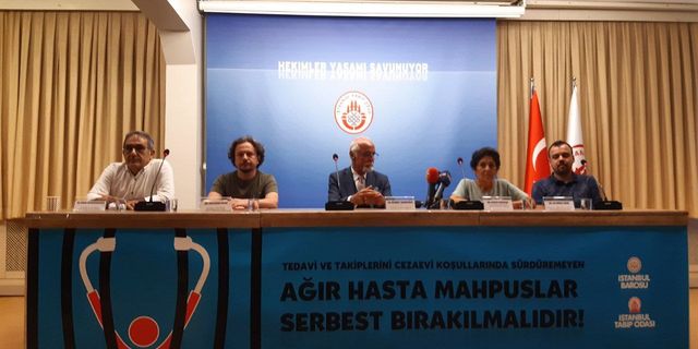 İstanbul Tabip Odası ve İstanbul Barosu’ndan açıklama: Ağır Hasta Mahpuslar Serbest Bırakılmalıdır