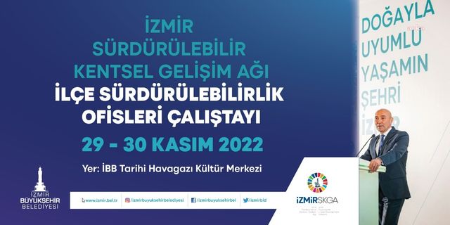 İzmir Büyükşehir Belediyesi’nin öncülüğünde Sürdürülebilirlik Ofisleri Çalıştayı başlıyor