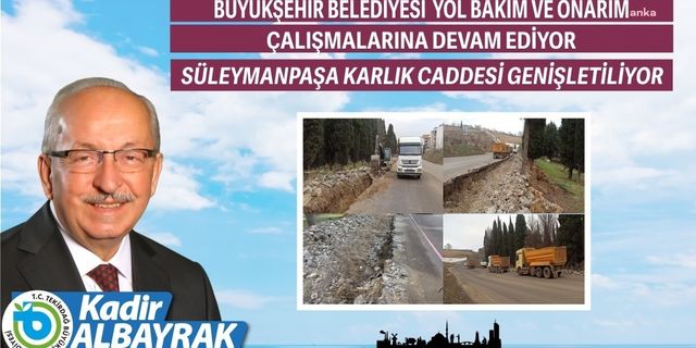 Tekirdağ Büyükşehir, Süleymanpaşa Karlık Caddesi’ni genişletiyor