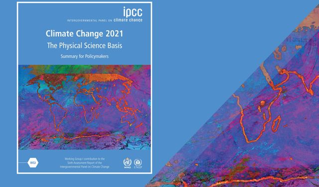 IPCC Raporu: İklim krizi yaygınlaştı, hızlandı ve yoğunlaştı