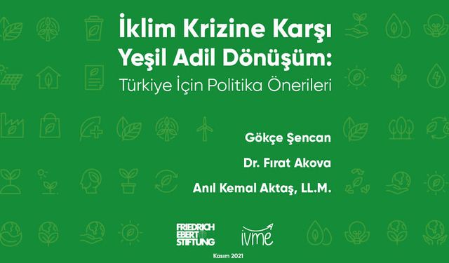 İklim krizine karşı politika önerisi: Yeşil Adil Dönüşüm