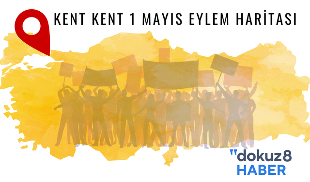 dokuz8HARİTA: Kent Kent 1 Mayıs 2022 Programı