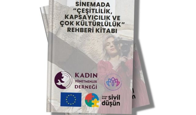 "Sinemada Çeşitlilik, Kapsayıcılık ve Çok Kültürlülük Rehber Kitabı" yayımlandı