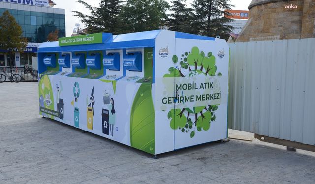 Kırşehir Belediyesi'nin Mobil Atık Getirme Merkezi farkındalık yaratıyor
