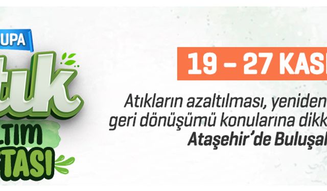Ataşehir Belediyesi’nden Avrupa Atık Azaltım Haftası’na özel etkinlikler