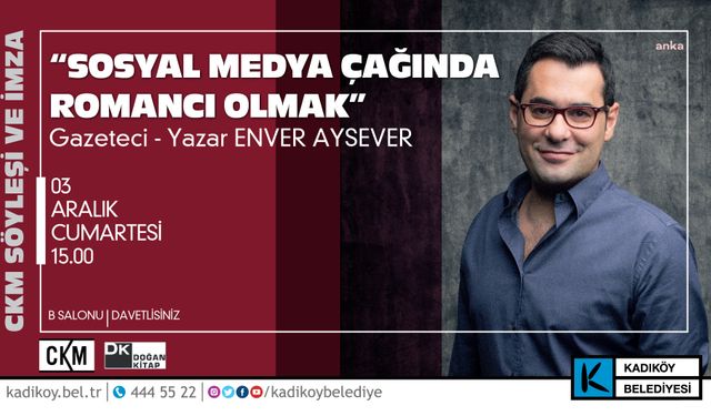 Enver Aysever Kadıköy'de: Sosyal Medya Çağında Romancı Olmak