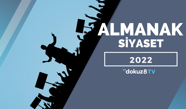 Siyasette 2022, dolu dizgin seçim hazırlıklarıyla geçti