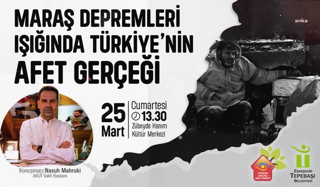 Tepebaşı, Nasuh Mahruki'nin katılımıyla ‘Türkiye’nin Afet Gerçeği’ni konuşacak