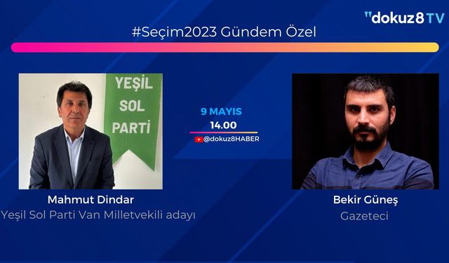 #Secim2023 Gündem Özel- "Van’da AKP'nin iddiası kalmadı"