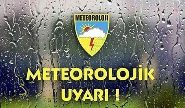 Meteoroloji'den kuvvetli yağış ve kuvvetli rüzgar uyarısı