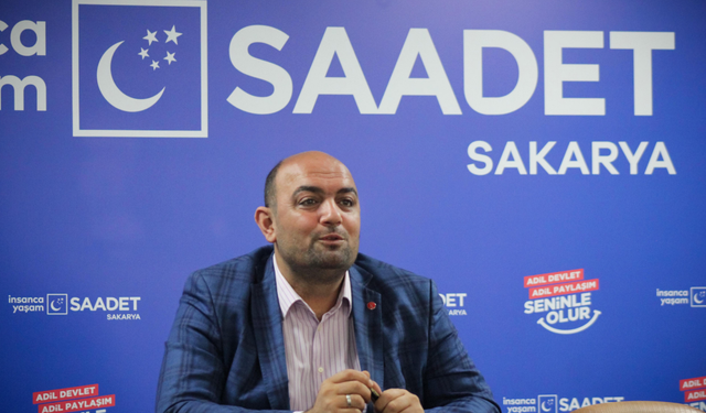 Saadet Partisi Sakarya İl Başkanı: AK Partili değilim, bana istediğini sorabilirsin