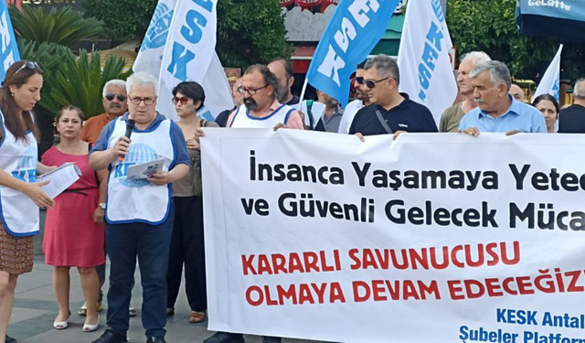 KESK Antalya Şubeler Platformu: Geçim derdimiz sürüyor