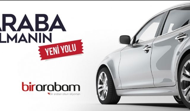 Kredisiz ve Vadeli Araba Alma Fırsatı Birarabam'da!