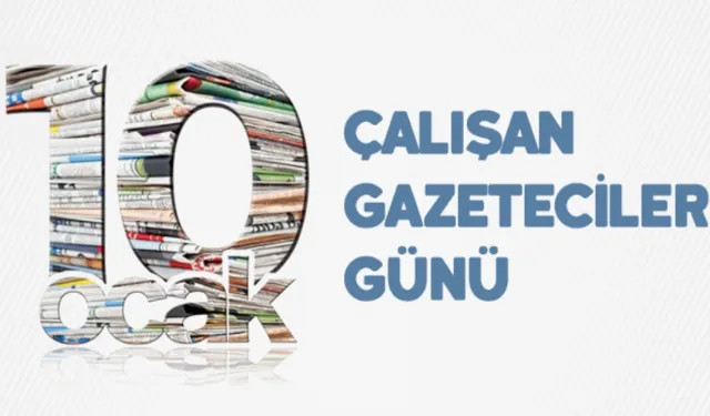 10 Ocak Çalışan Gazeteciler Gününün Tarihçesi Nedir?