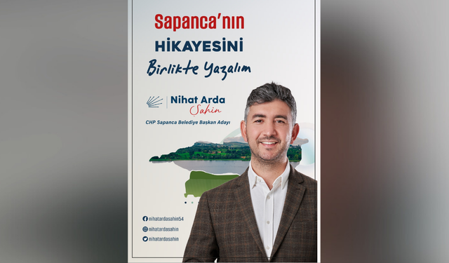 CHP Sapanca Belediye Başkan Adayı Şahin tanıtım kampanyasına başladı