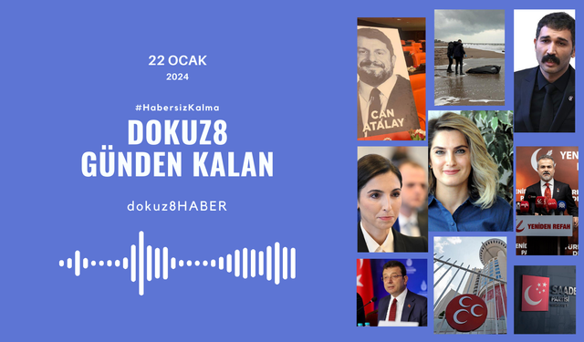 Günden Kalan | "İmamoğlu, Erdoğan'a cevap verdi, DEM Parti'de İBB için Başak Demirtaş öne çıktı": 22 Ocak'ta neler oldu?