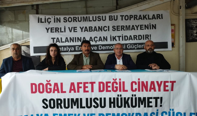 Antalya Emek ve Demokrasi Güçleri: İliç’in sorumlusu iktidardır!
