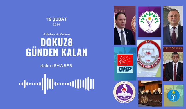 Günden Kalan | İliç'te 9 işçi hala aranıyor; CHP'de "Hatay" mesaisi devam ediyor: 19 Şubat'ta neler yaşandı?