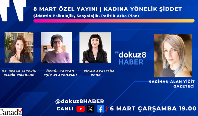 dokuz8HABER’den 8 Mart Özel Yayını